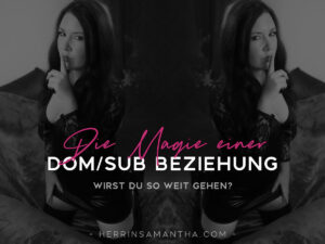 Herrin Samantha schreibt über die Ds Beziehung - BDSM & Femdom Blog