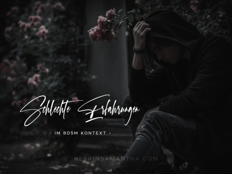 Wie du mit schlechten Erfahrungen im BDSM umgehen kannst.