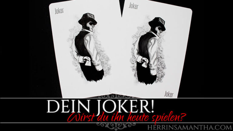 Zwei Joker und ein provokanter Text: Dein Joker! Wirst du ihn heute spielen?