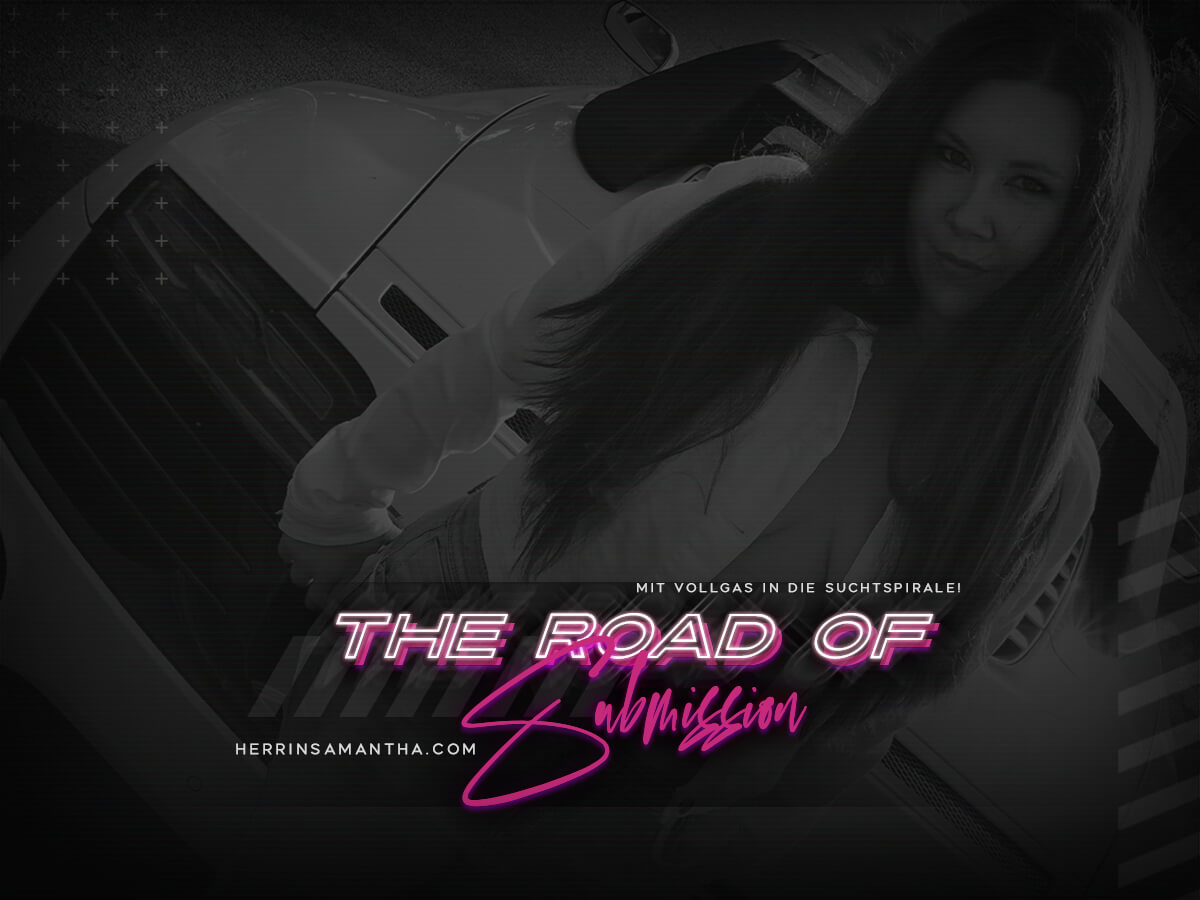 Eine Sklaven-Challenge erwartet dich. The Road of Submission by Herrin Samantha